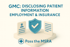 GMC disclosure for employment and insurance – MSRA SJT confidentiality guide